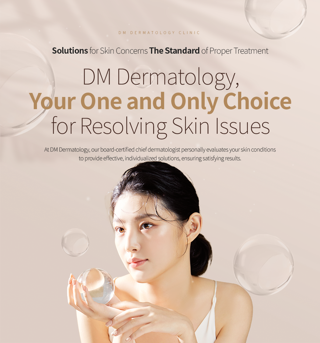 DM Dermatology, Your One and Only Choice for Resolving Skin Issues